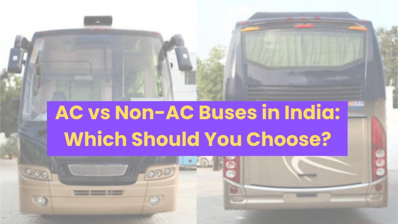 AC vs Non-AC Buses in India