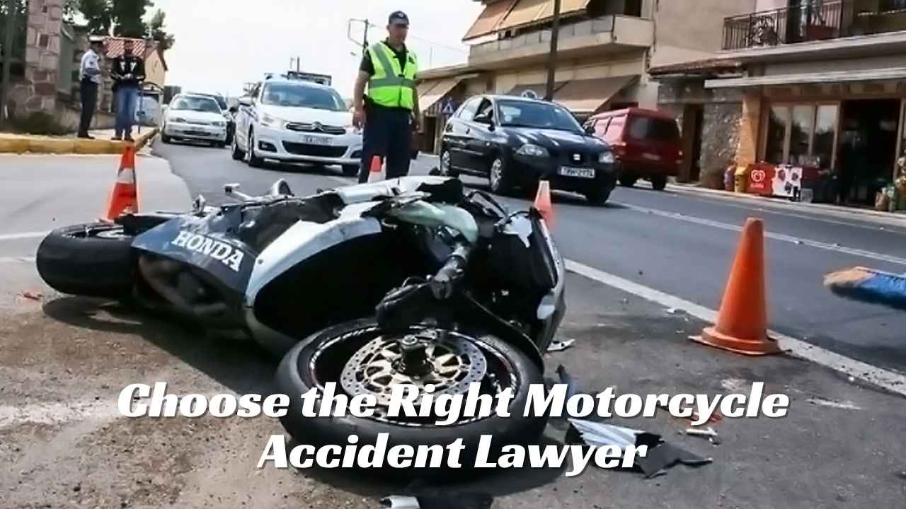Choose the Right Motorcycle Accident Lawyer