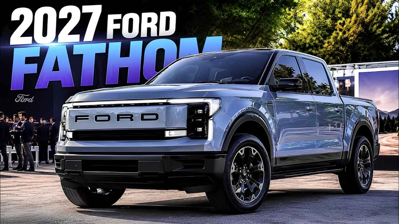 All-New 2027 Ford Fathom Electric Pickup First Look: Design, Power & Features